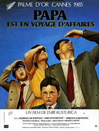 PAPA EST EN VOYAGE D'AFFAIRES - film de Kusturica