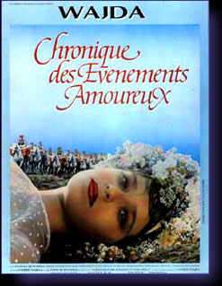 CHRONIQUE DES EVENEMENTS AMOUREUX - film de Wajda