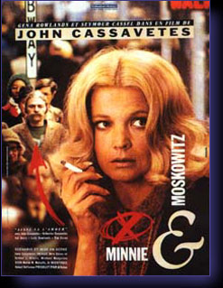 MINNIE ET MOSKOWITZ (AINSI VA L'AMOUR) - film de Cassavetes