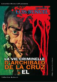 VIE CRIMINELLE D'ARCHIBALD DE LA CRUZ (LA)