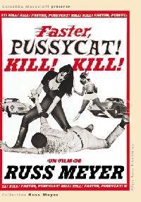 FASTER PUSSYCAT KILL! KILL!